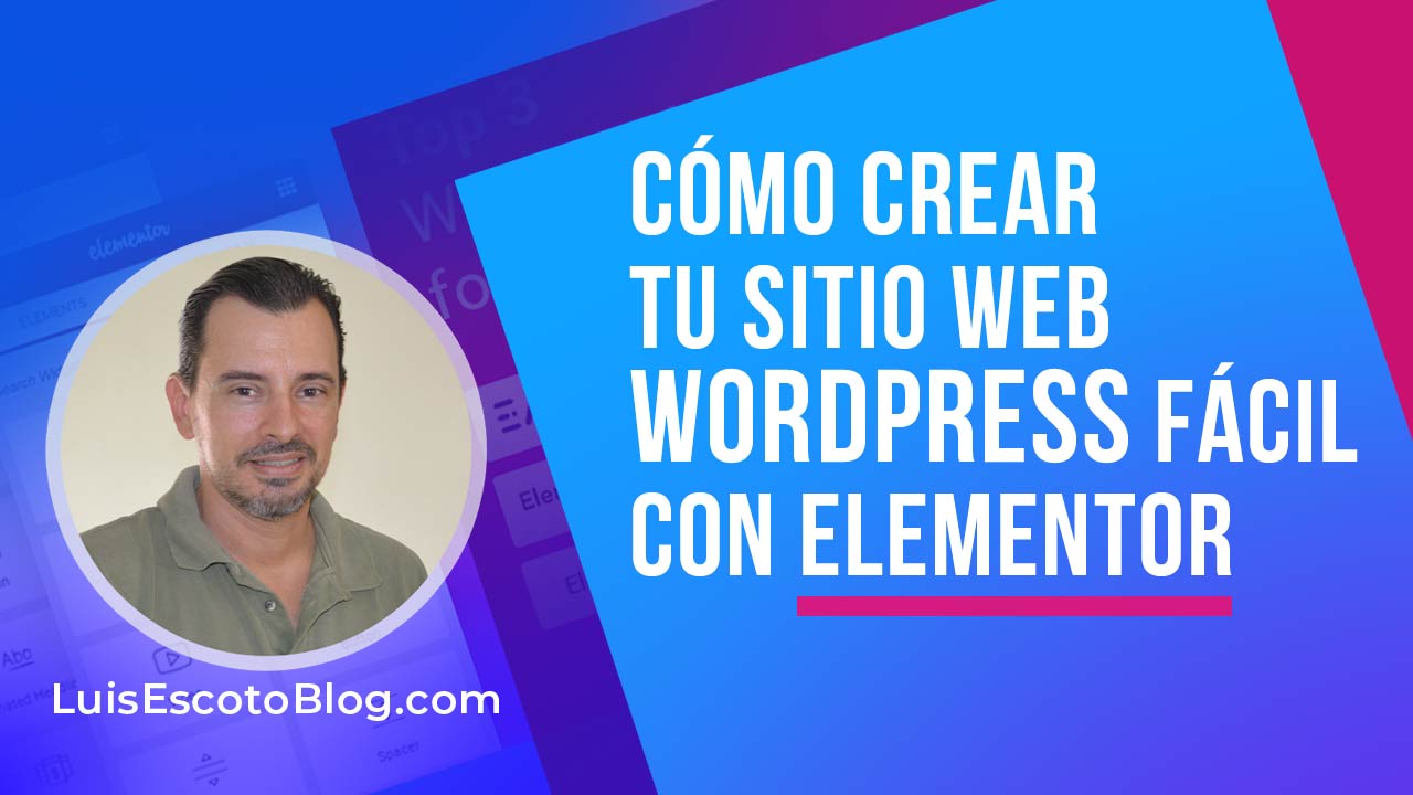 Como Crear Sitio Web WordPress con Elementor Más Fácil